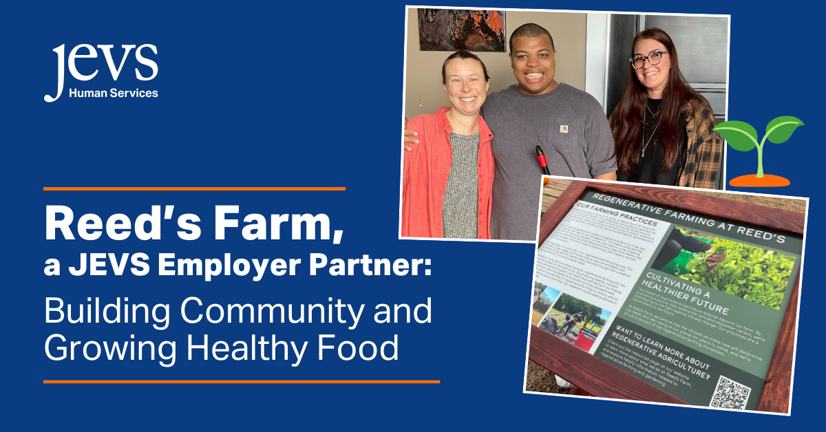 Reed's Farm, A JEVS Human Services Employer Partner: Building Community and Growing Healthy Food